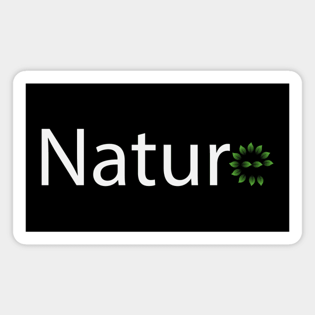 Nature one word design Magnet by DinaShalash